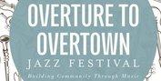 THE BETSY'S 11TH ANNUAL OVERTURE TO OVERTOWN JAZZ FESTIVAL to Run Through the Month of Apr Photo