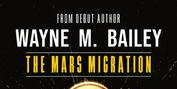 Wayne M. Bailey Releases New Science Fiction Novel THE MARS MIGRATION Photo