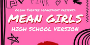 Glenn High School Theatre Presents MEAN GIRLS High School Version Photo