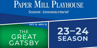 THE GREAT GATSBY World Premiere & More Set for Paper Mill Playhouse 2023-24 Season Photo
