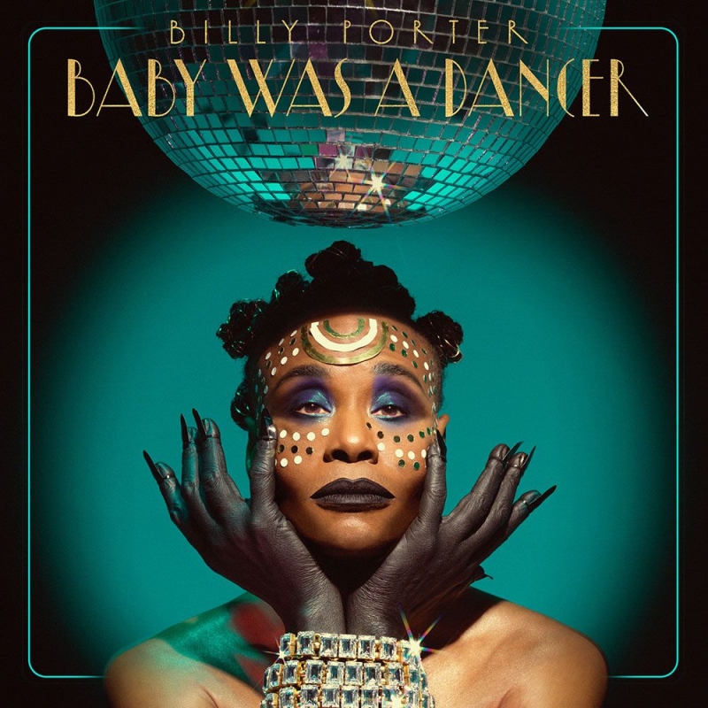 Music Review: Billy Porter Delivers A Lively Baby On The Dance Floor With His New BABY WAS A DANCER Single Image