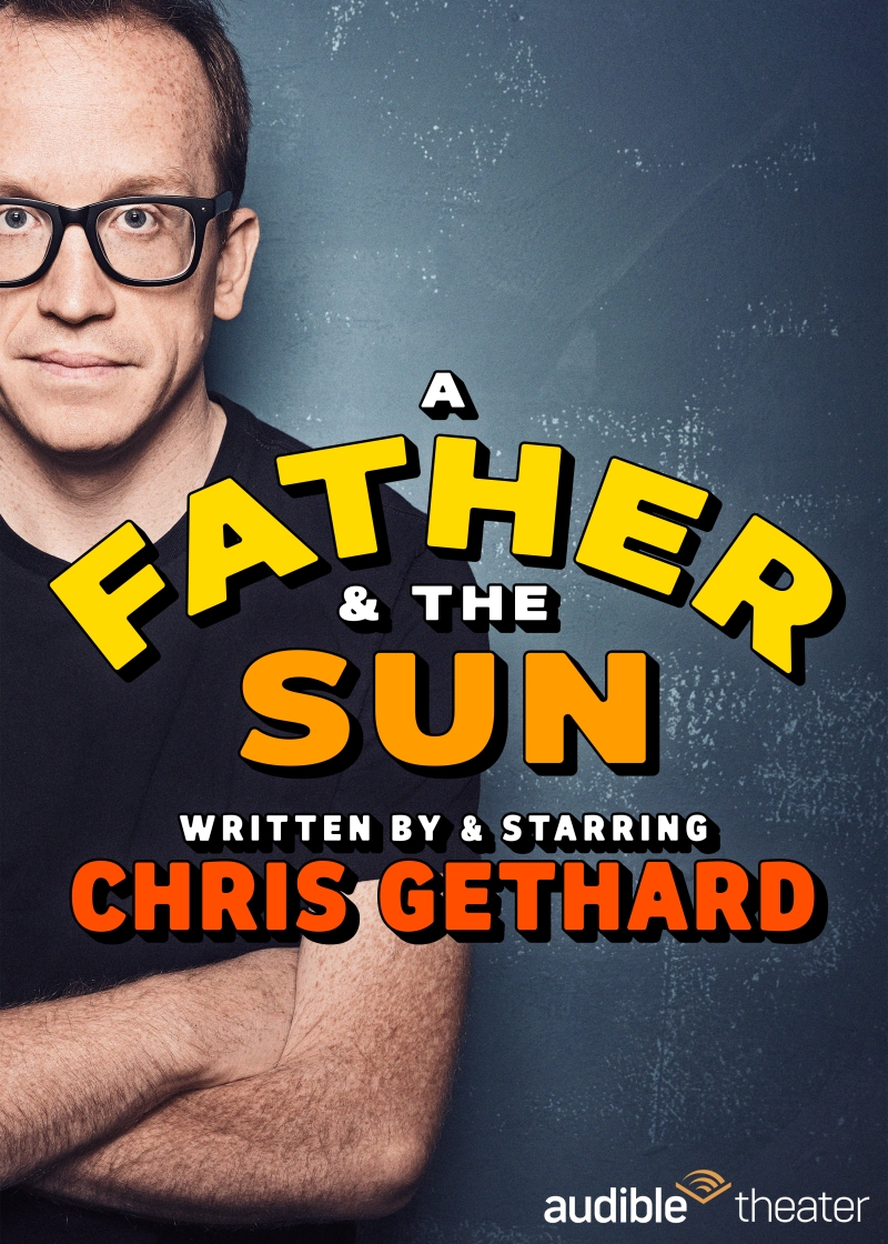 Interview: Chris Gethard Tackles Fatherhood, Masculinity & Thoughtful Comedy in A FATHER & THE SUN Image