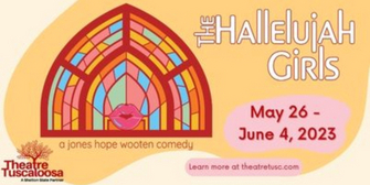 THE HALLELUJAH GIRLS to be Presented at Theatre Tuscaloosa in May Photo