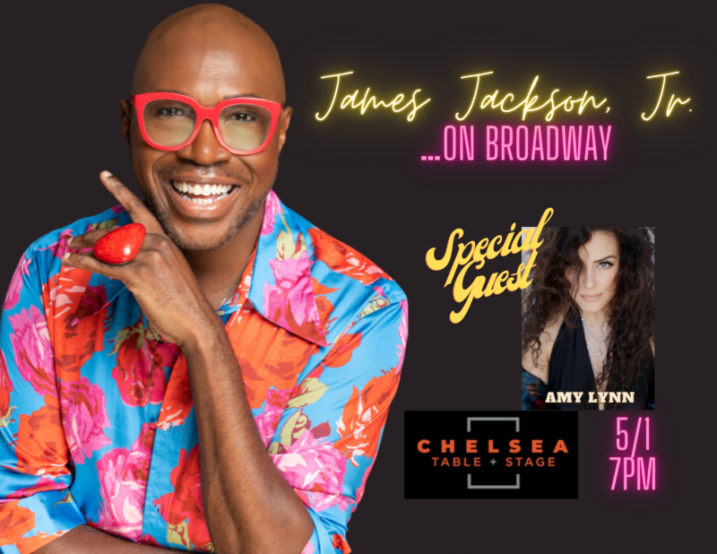 James Jackson, Jr. Will Premiere ON BROADWAY at Chelsea Table + Stage May 1st Image