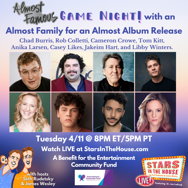STARS IN THE HOUSE to Host Game Night With ALMOST FAMOUS Cast Members 