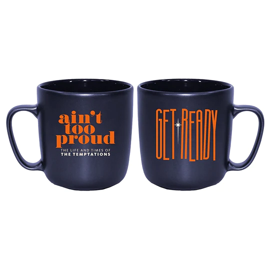 Ain't Too Proud Get Ready Mug