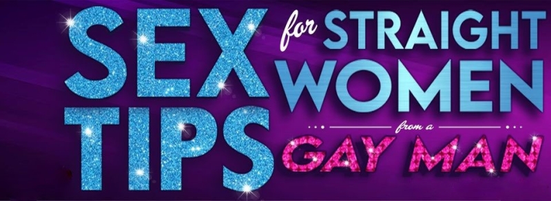 Review: SEX TIPS FOR STRAIGHT WOMEN FROM A GAY MAN at Bus Stop Productions  Image