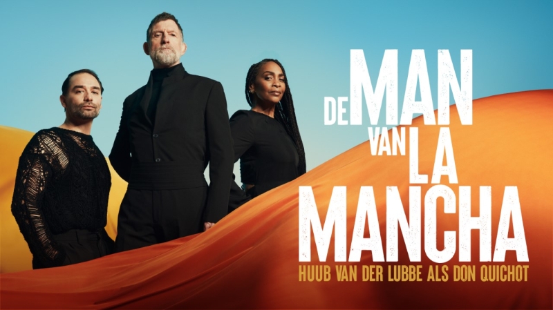 Feature: HUUB VAN DER LUBBE SPEELT DON QUICHOT IN MUSICAL DE MAN VAN LA MANCHA! 