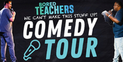 BORED TEACHERS COMEDY TOUR Comes To Aronoff Center, September 22