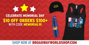 Celebrate Memorial Day with Discounts on Broadway Favorites in our Theatre Shop!