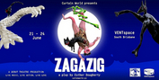 Curtain World to Present Of ZAGAZIG in June