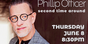 Phillip Officer Will Return To Birdland Theater With SECOND TIME AROUND On June 8th