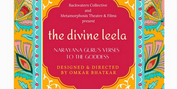 THE DIVINE LEELA: NARAYAN GURU'S VERSES TO THE GODDESS at Little Theatre, NCPA Photo