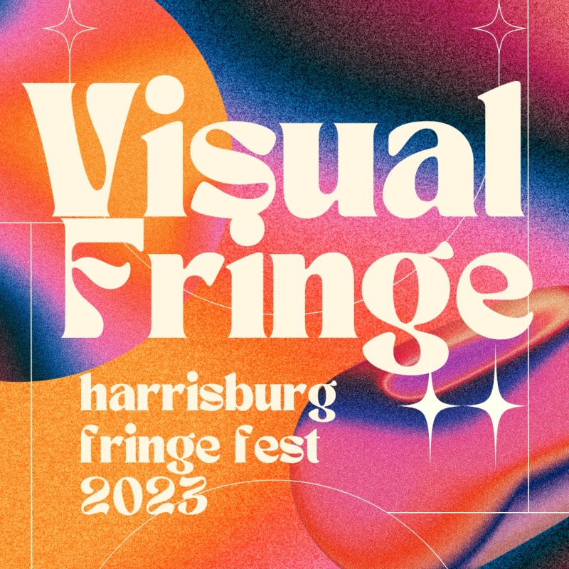 Feature: HARRISBURG FRINGE FESTIVAL at Various Harrisburg Venues Image