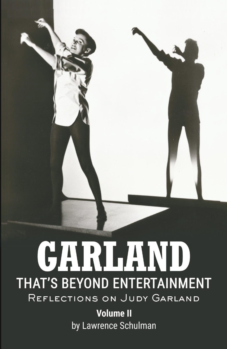 Lawrence Schulman Will Release 2 Volume Book That's Beyond Entertainment – Reflections on Judy Garland 