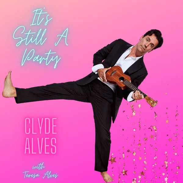 Music Review: Clyde Alves Sings To His Mom, For His Mom, & With His Mom On His New Single - IT'S STILL A PARTY Image