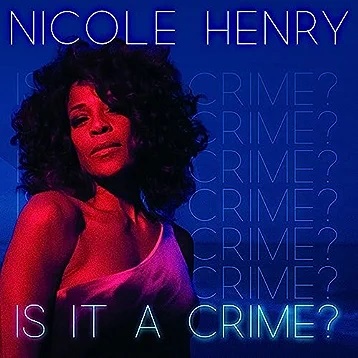 Music Review: Nicole Henry Covers Sade (In Gold) With Her New Single IS IT A CRIME? Image