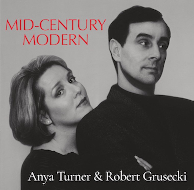 Album Review: Singer Composers Anya Turner & Robert Grusecki Give Us A Cabaret Gift Tied Up In A Pretty Bow With MID-CENTURY MODERN 