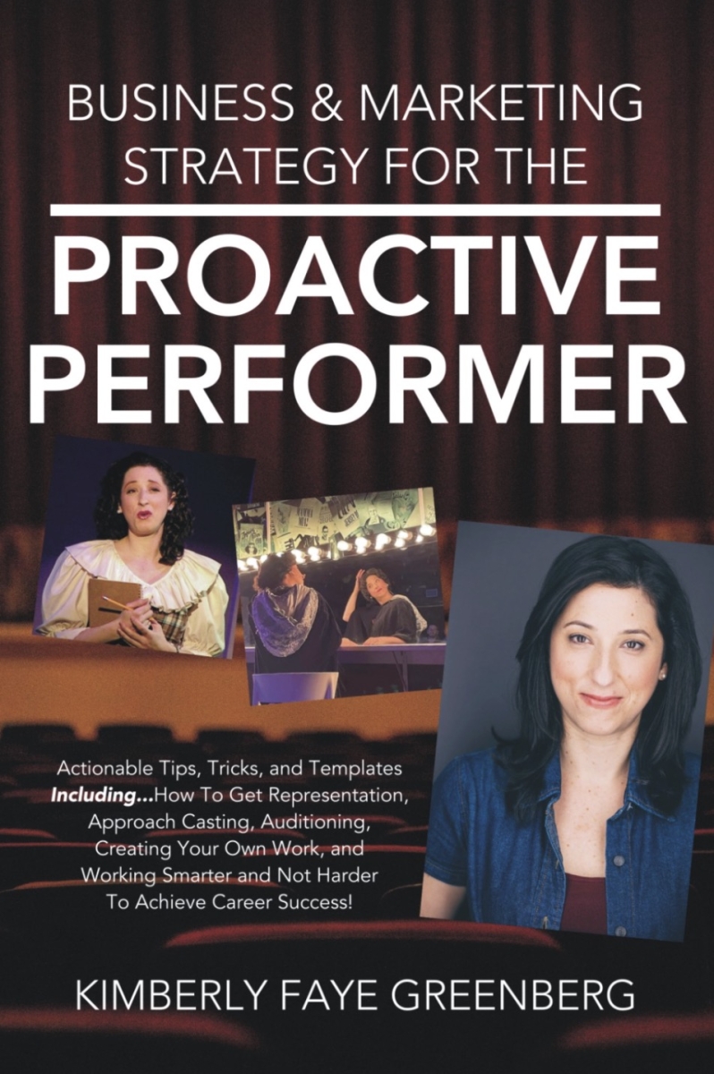 Kimberly Faye Greenberg Releases New Book, Business and Marketing Strategy For The Proactive Performer Image