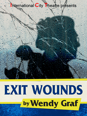 Interview: Playwright Wendy Graf on EXIT WOUNDS World Premiere at International City Theatre 