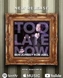 Music Review: Ben Jones' Latest Swoon-Worthy Single TOO LATE NOW Has Arrived Just In Time 