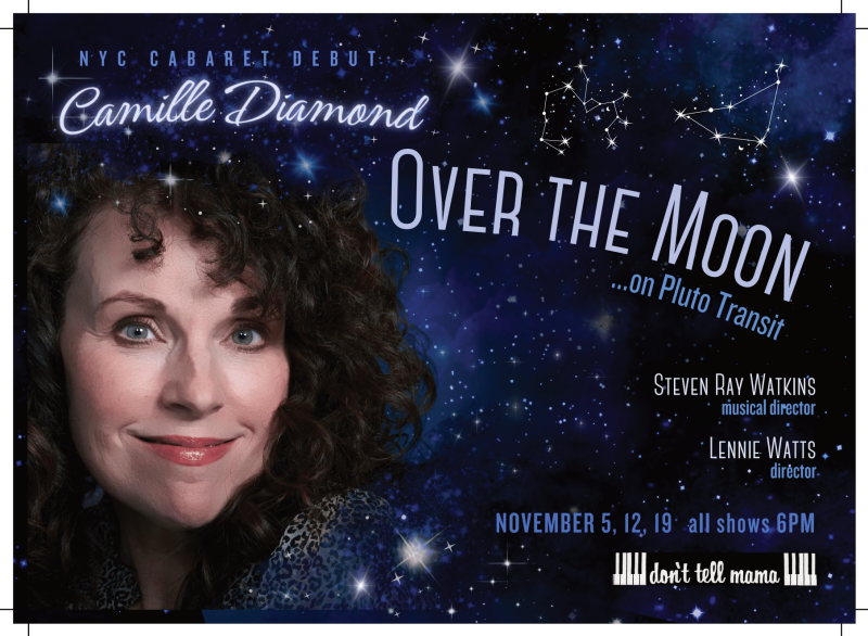 Camille Diamond Will Make Solo Show Debut At Don't Tell Mama With OVER THE MOON….ON PLUTO TRANSIT 