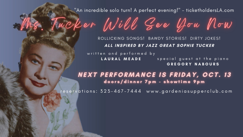 Interview: Laural Meade on MS. TUCKER WILL SEE YOU NOW Celebrating the Life and Bawdy Humor of Sophie Tucker 