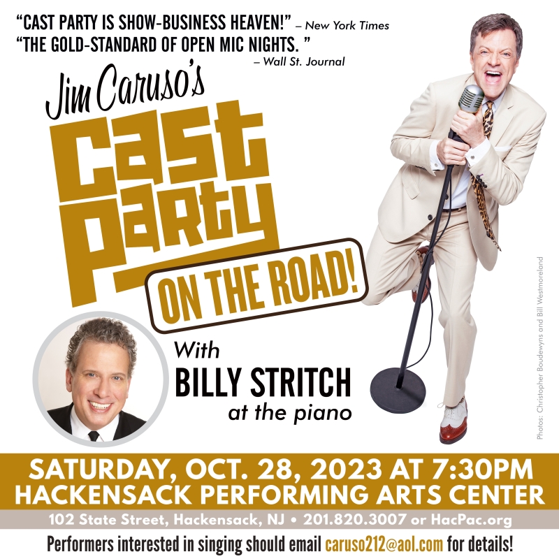 JIM CARUSO'S CAST PARTY Will Play Hackensack Performing Arts Center on October 28th 
