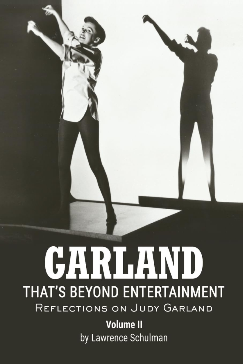 Book Review: GARLAND--THAT'S BEYOND ENTERTAINMENT Is a Grand Guide to Judy's Legacy Image