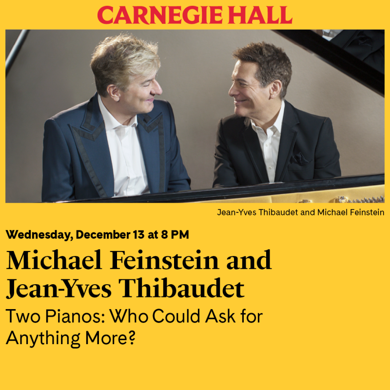 CONTEST: Win Two Tickets to Michael Feinstein & Jean-Yves Thibaudet at Carnegie Hall Image