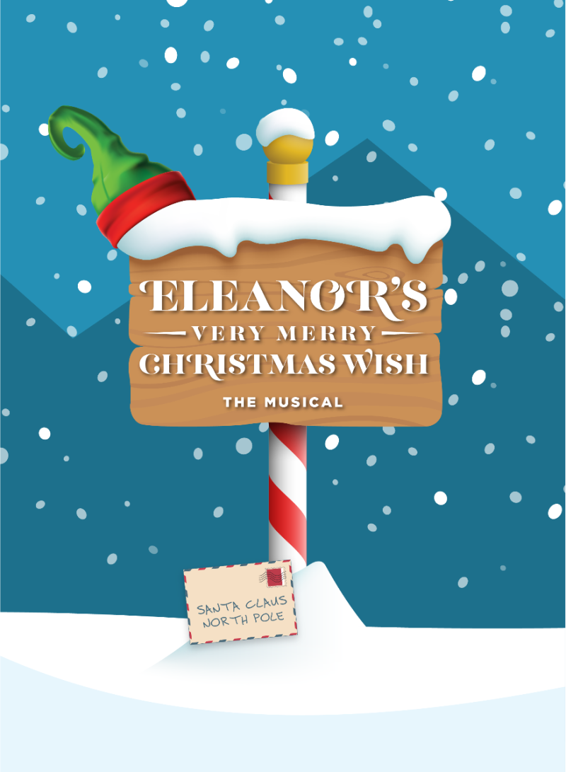 Citadel Theatre Reveals Cast and Production Team for Holiday Family Musical ELEANOR'S VERY MERRY CHRISTMAS WISH – THE MUSICAL 