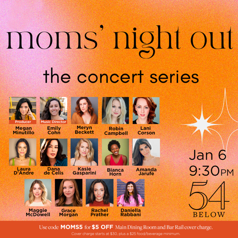 Cast Set for Third Volume of MOMS' NIGHT OUT at 54 Below 