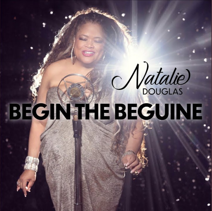 Music Review: Cabaret Queen Natalie Douglas Begins Her Beguine At The Beginning With Her New Single BEGIN THE BEGUINE 