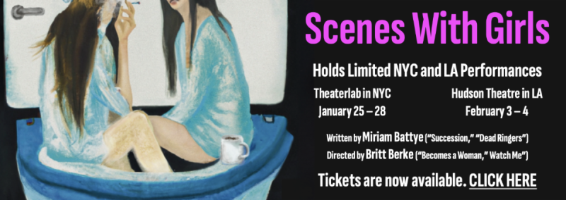 SCENES WITH GIRLS to Hold Limited Performances In NYC & LA This Winter Image
