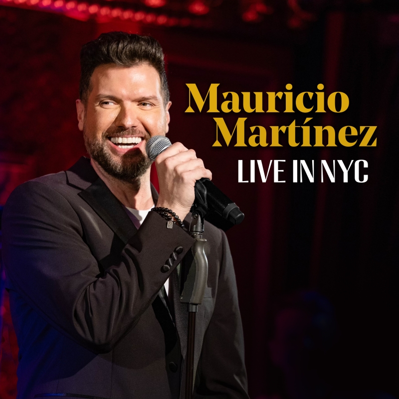 Album Review: MAURICIO MARTINEZ LIVE IN NYC Loaded With Lush Vocals Image
