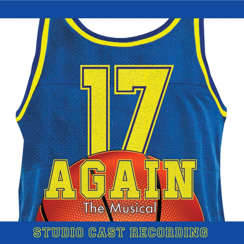 Album Review: Concord Theatricals Recordings Releases The Studio Cast Recording of 17 AGAIN Image