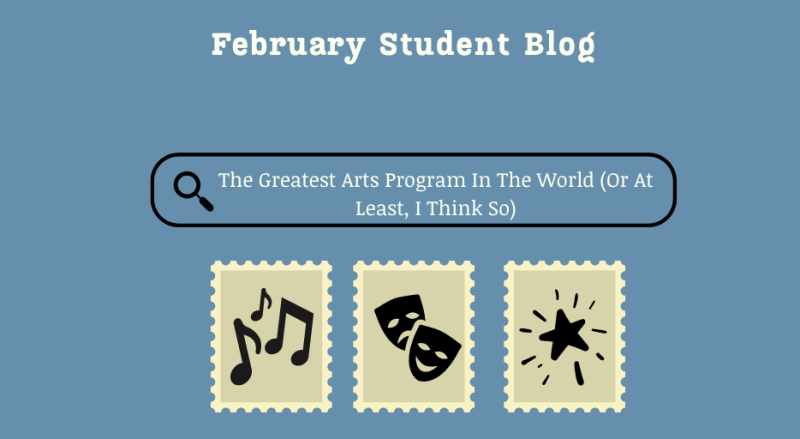 Student Blog: The Greatest Arts Program In The World (Or At Least, I Think So) Image