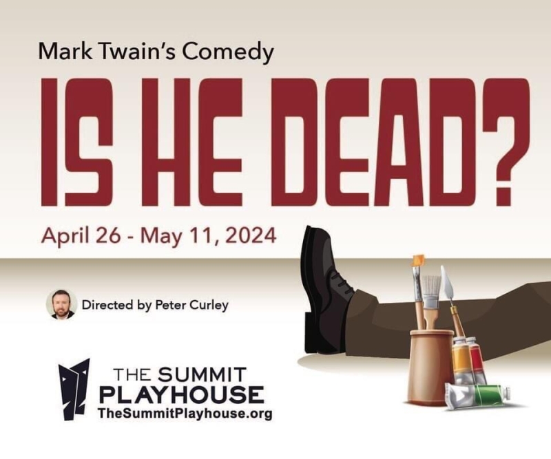 Interview: Director Peter Curley and IS HE DEAD? at Summit Playhouse 