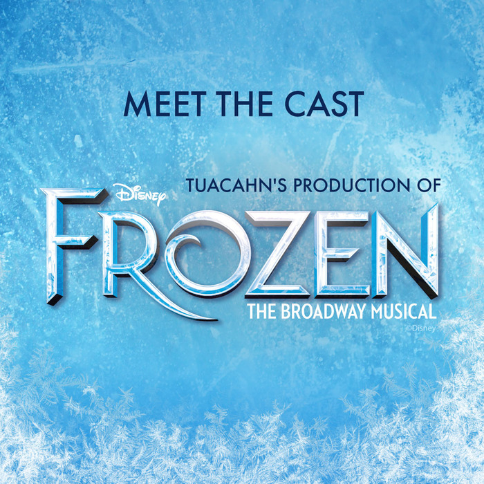 Meet the Cast of Disney's FROZEN At Tuacahn Center for the Arts 