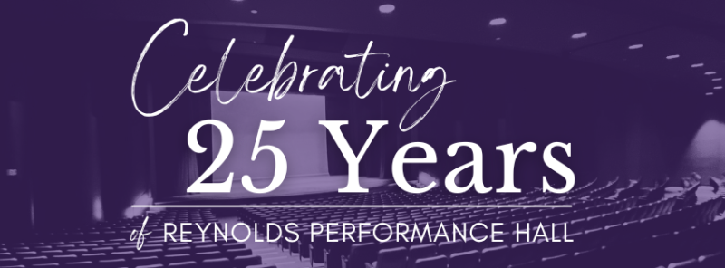 CELEBRATING 25 YEARS at Reynolds Performance Hall  Image