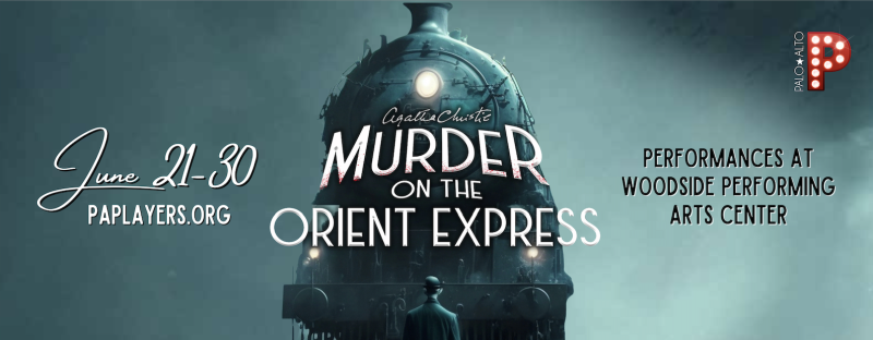 MURDER ON THE ORIENT EXPRESS to be Presented at Palo Alto Players in June  Image