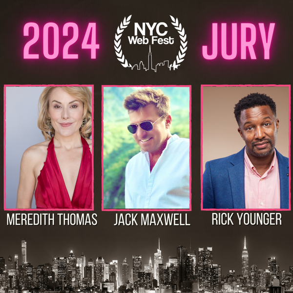 NYC Web Fest 2024 Jurors Meredith Thomas, Rick Younger and Jack Maxwell  Photo