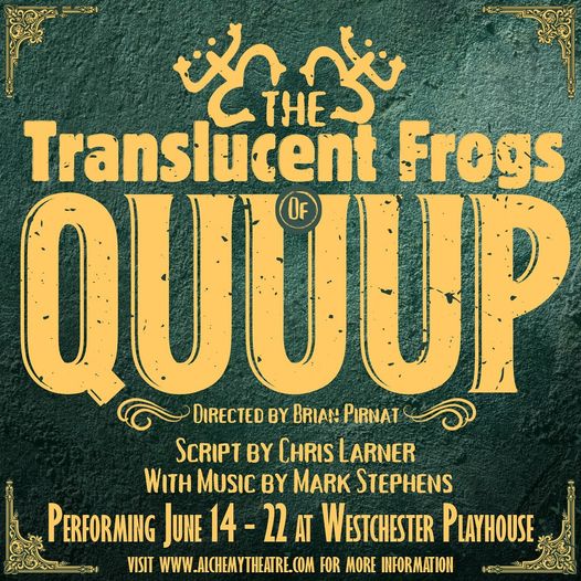Interview: Director Brian Pirnat On THE TRANSLUCENT FROGS OF QUUUP Musical Image