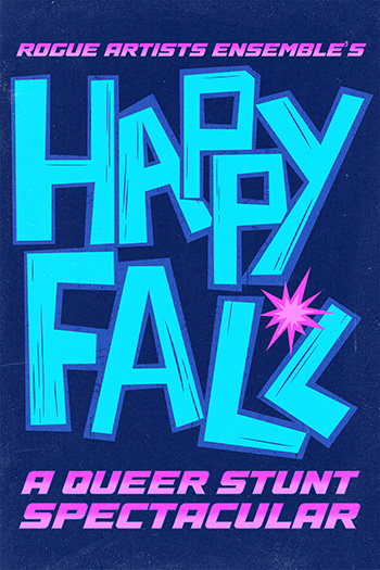 HAPPY FALL: A QUEER STUNT SPECTACULAR Featuring Stunts & Performances by Queer Artists Set for August  Image