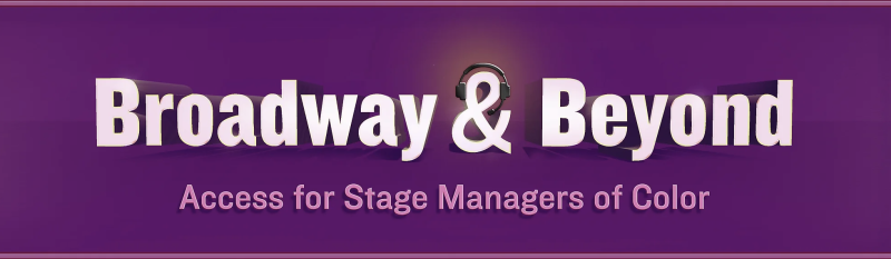 Broadway & Beyond to Present 2024 Networking Event for Stage Managers of Color Image