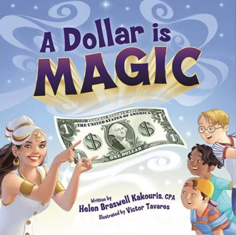 New Book A DOLLAR IS MAGIC By Helen Braswell Kakouris Teaches Financial Literacy To Kids 
