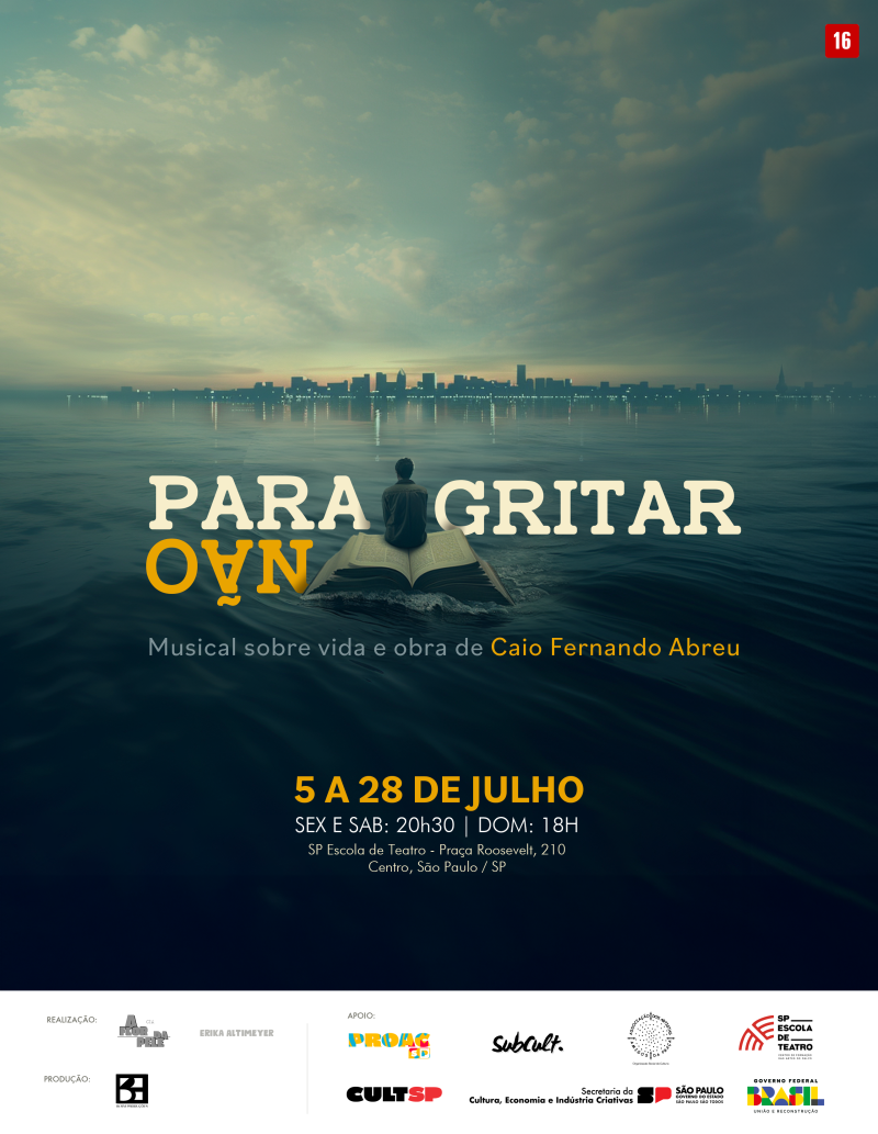 Musical PARA NAO GRITAR (To Not Scream) Pays Tribute to Brazilian Writer Caio Fernando Abreu Through His Unique Work 