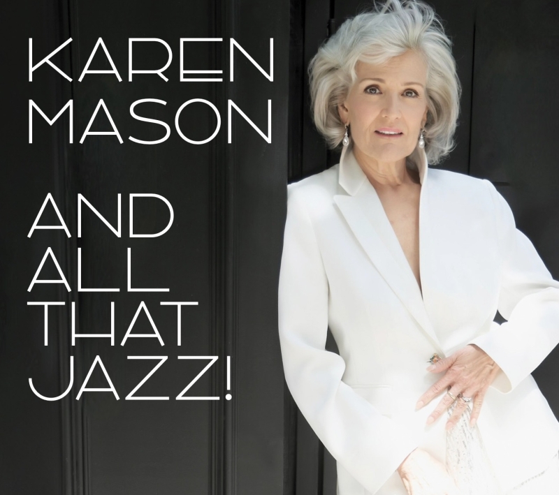 Karen Mason to Release Album KAREN MASON AND ALL THAT JAZZ! in October Image