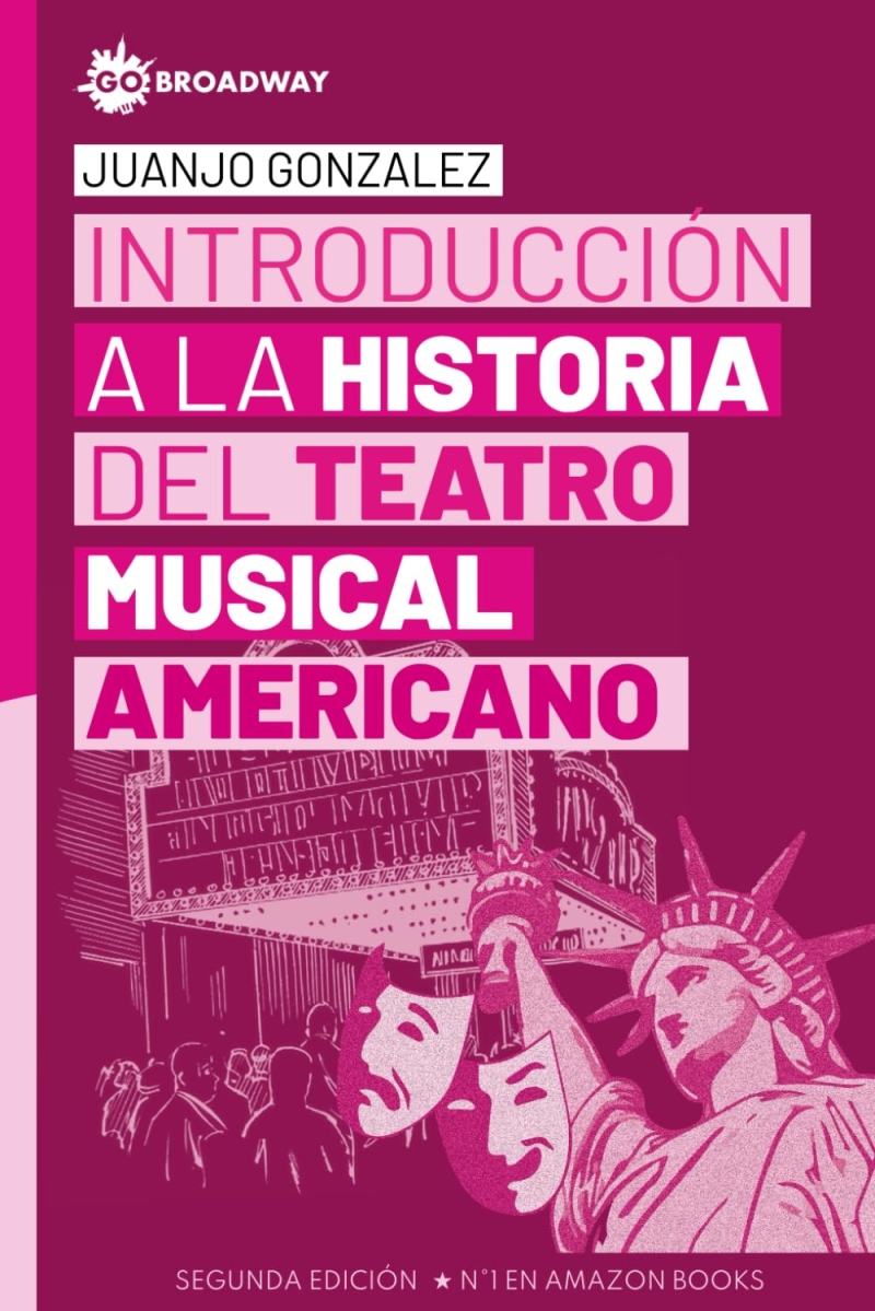 Ya a la venta la segunda edición de INTRODUCCIÓN A LA HISTORIA DEL TEATRO MUSICAL AMERICANO  Image