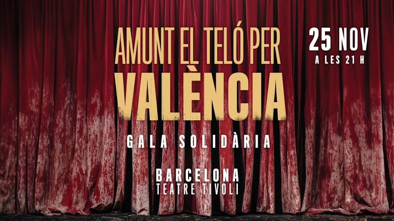 El Teatre Tívoli de Barcelona acogerá la gala solidaria AMUNT EL TELÓ PER VALÈNCIA  Image